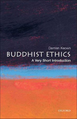 [Very Short Introductions 130] • Buddhist Ethics